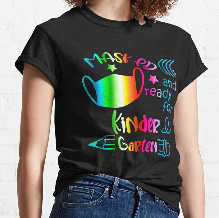 Masked And Ready For Kindergarten Classic T-Shirt