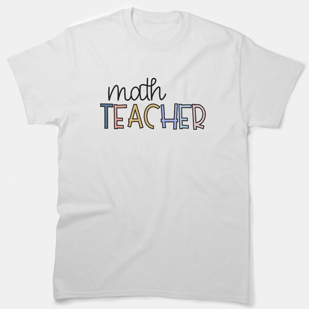 Math Teacher - Neutral Classic T-Shirt