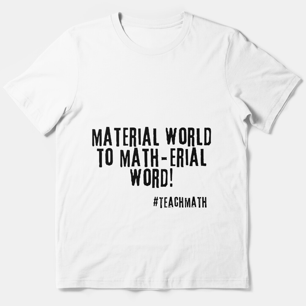 Math Teacher Quote Essential T-Shirt
