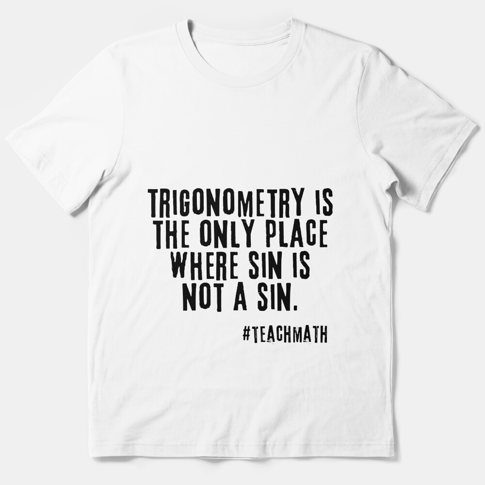 Math Teacher Quote Essential T-Shirt