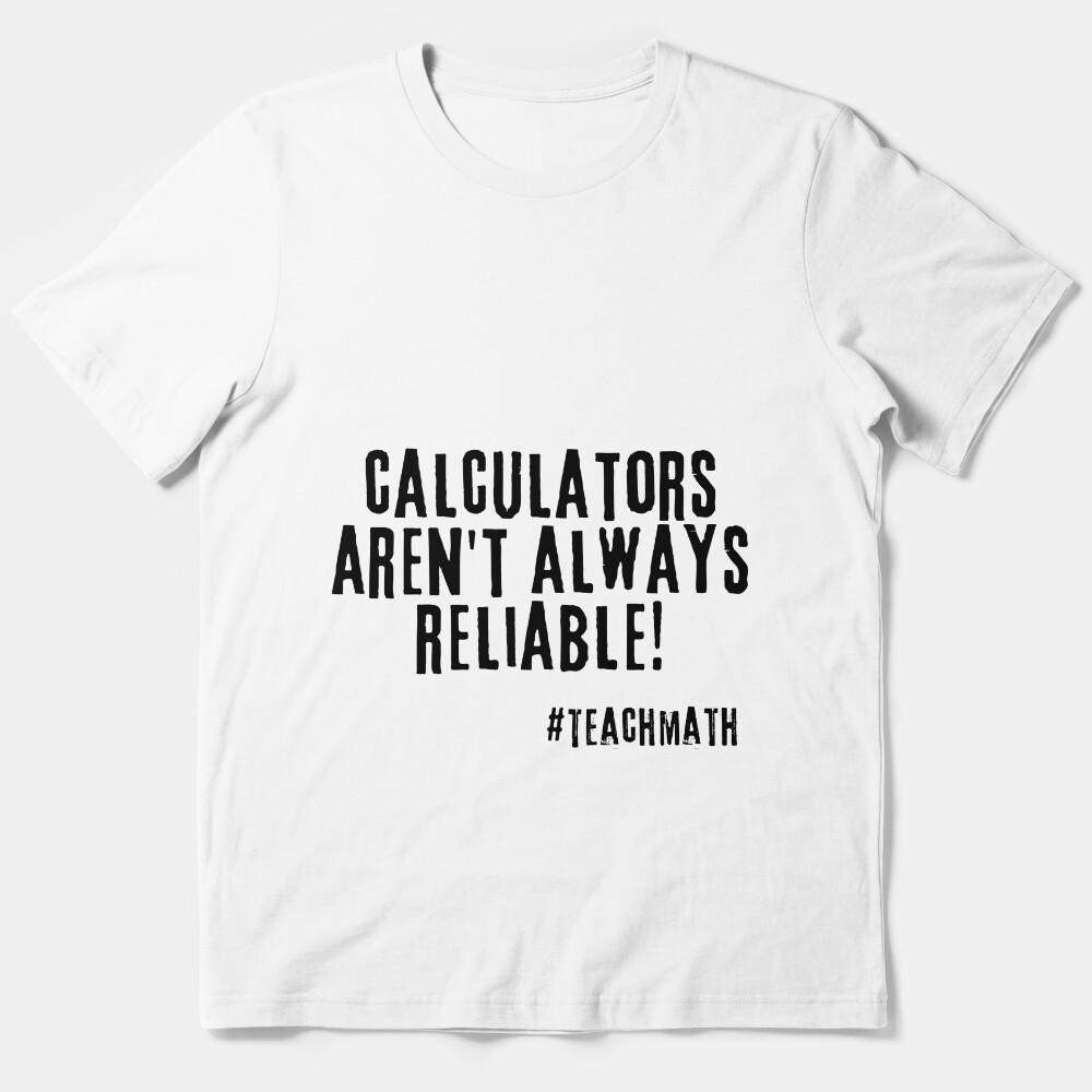 Math Teacher Quote Essential T-Shirt