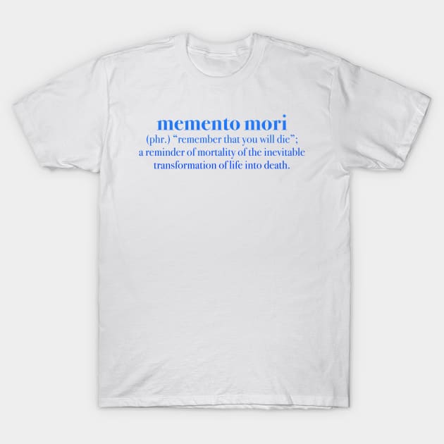 Memento Mori Phrase Meaning T-Shirt Markiplier Tee