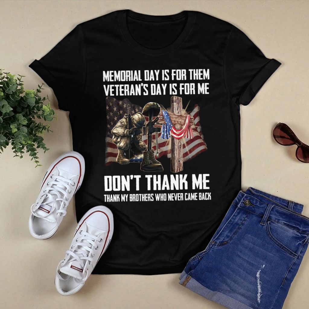Memorial Simpsons Shirt, Memorial Day Is For Them Veteran Is Day Is For Me Do Not Thank Me Thank My Brothers Who Never Came Shirt