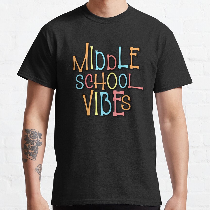 Middle School Vibes Classic T-Shirt