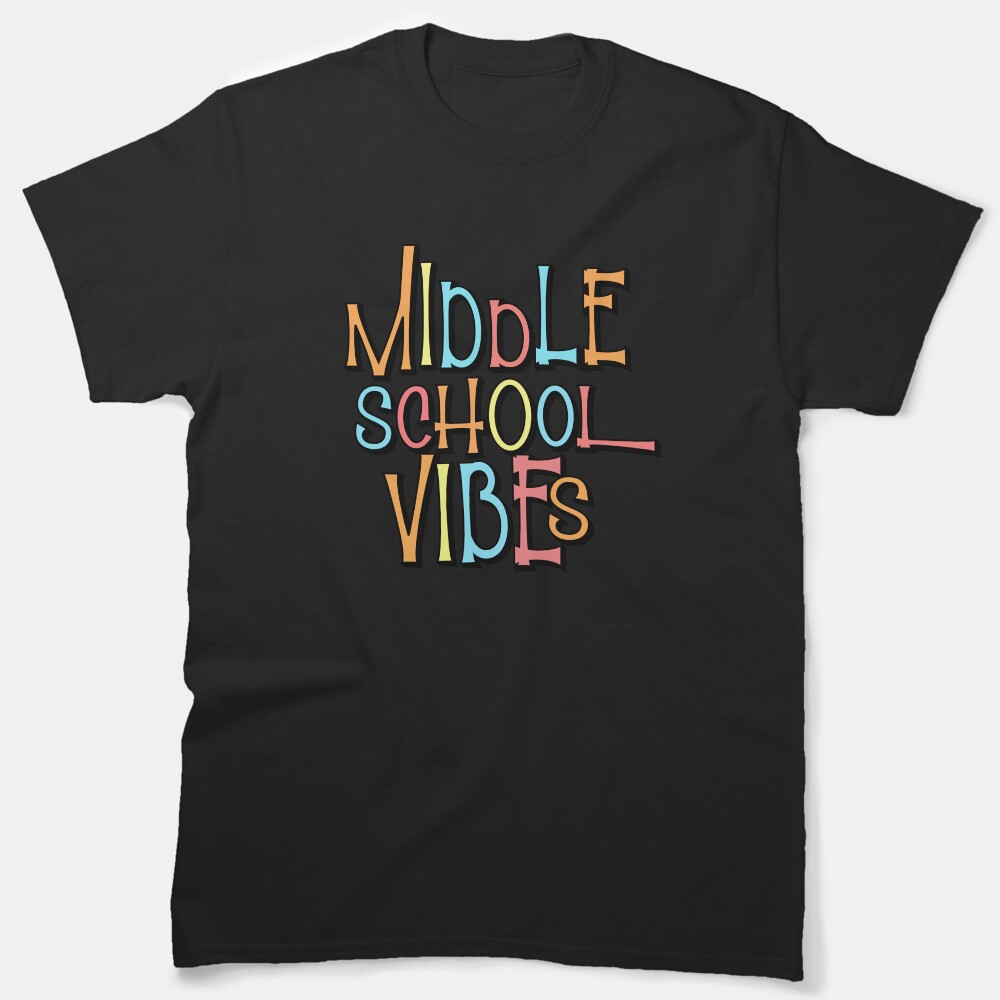 Middle School Vibes Classic T-Shirt
