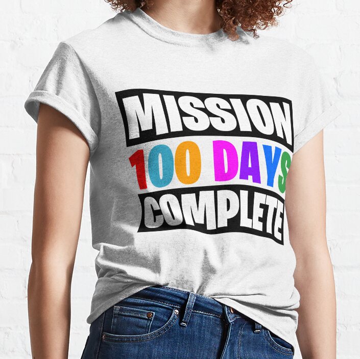 Mission 100 Days Complete Classic T-Shirt