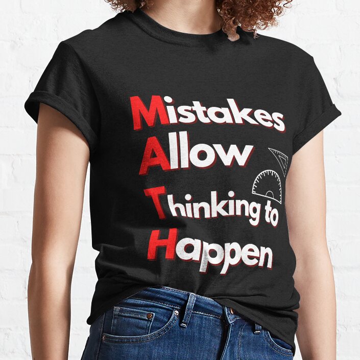Mistakes Allow Learning To Happen, Math Teacher Classic T-Shirt