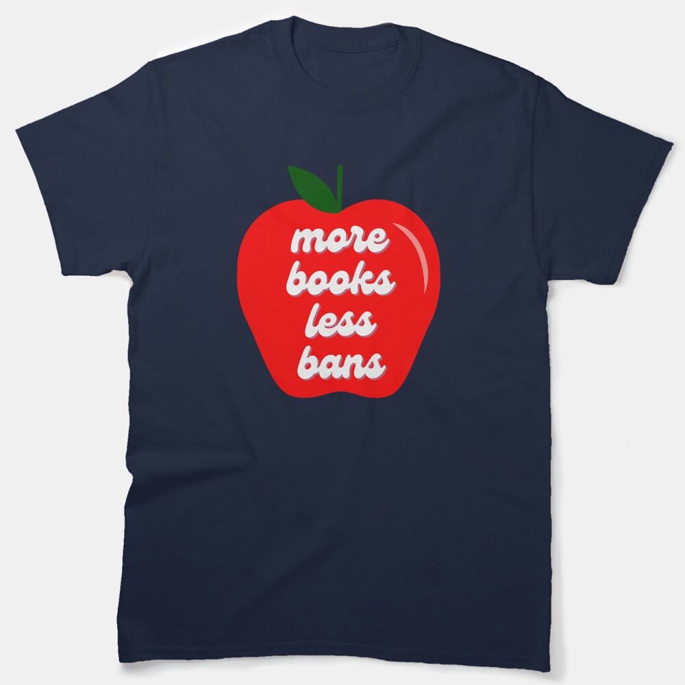 More Books Less Bans Classic T-Shirt