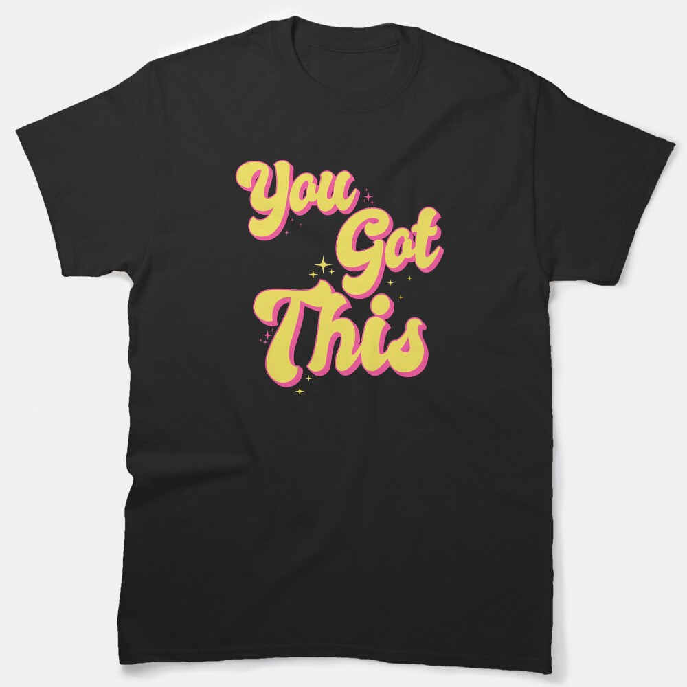 Motivational Testing Day Shirt Teacher Student You Got This Classic T-Shirt