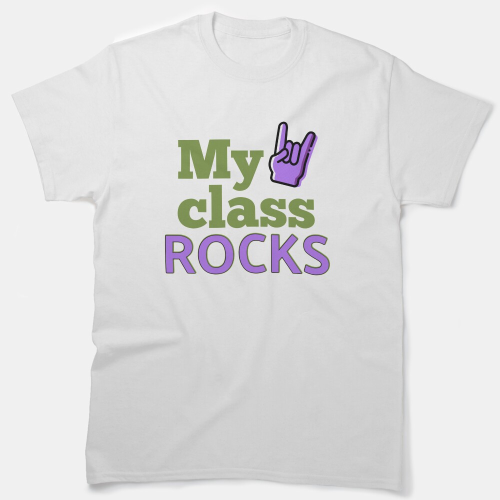 My Class Rocks Classic T-Shirt