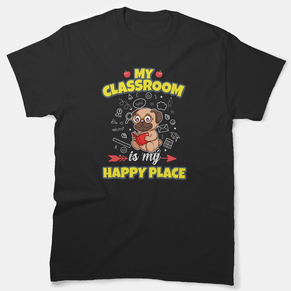 My Classroom Is My Happy Place Elementary Teacher Classic T-Shirt