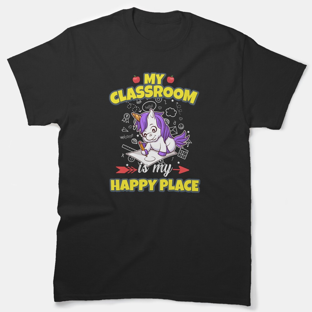 My Classroom Is My Happy Place Elementary Teacher Classic T-Shirt