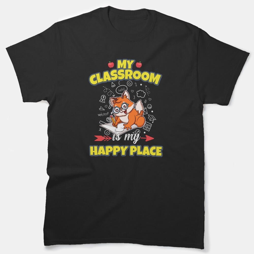 My Classroom Is My Happy Place Elementary Teacher Classic T-Shirt