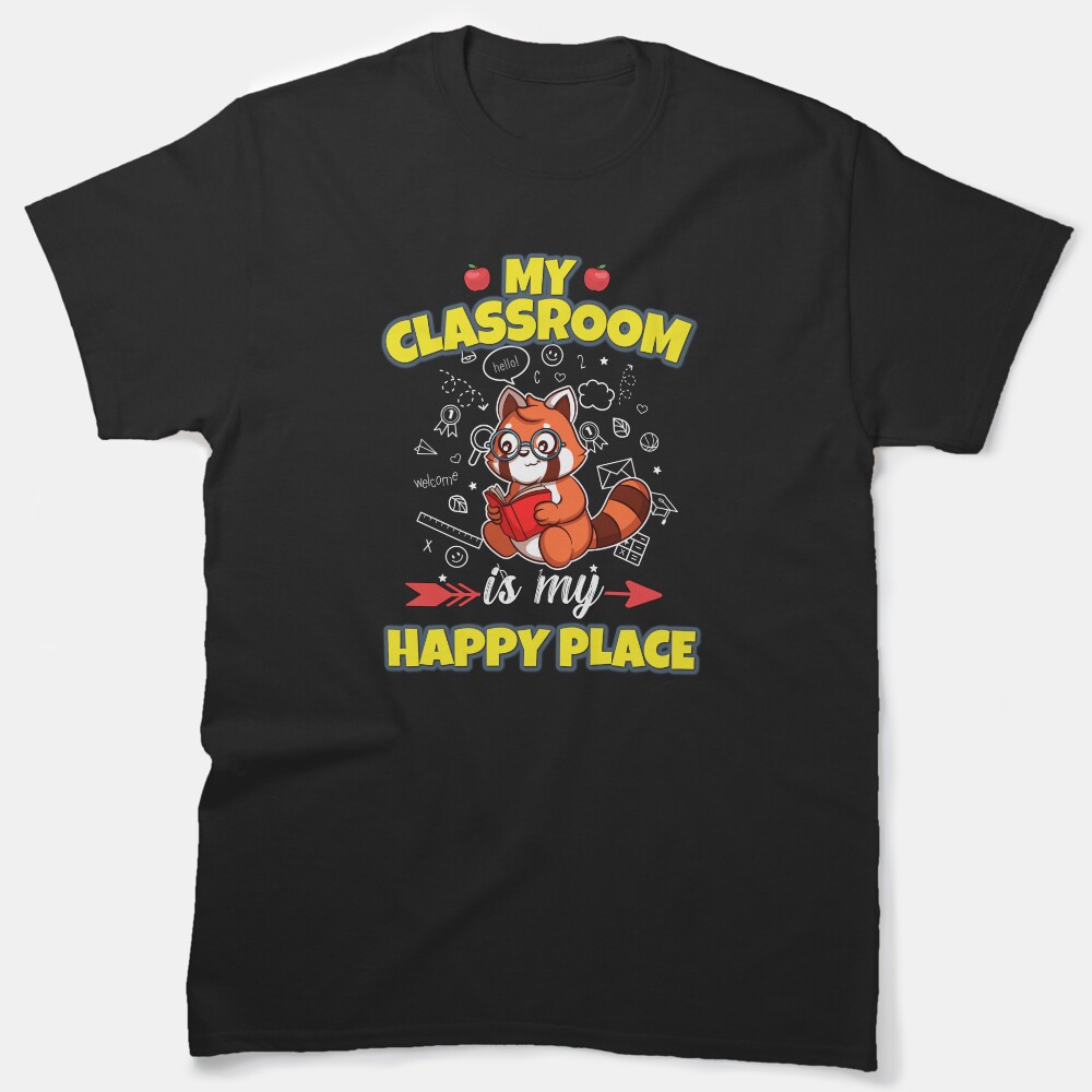 My Classroom Is My Happy Place Elementary Teacher Classic T-Shirt