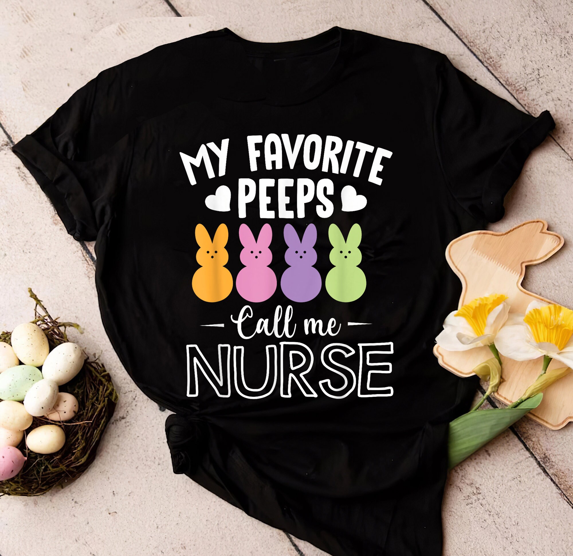 My Favorite Peeps Call Me NurseShirt, Premium Shirt, Jesus Shirt, Easter Shirt, Gift Easter, Easter Shirt For Boy, Girls