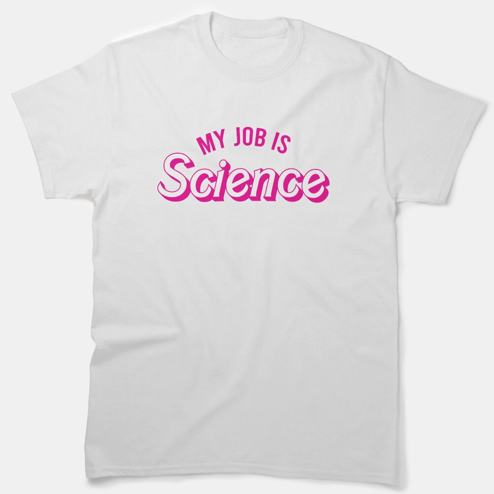 My Job Is Science Classic T-Shirt