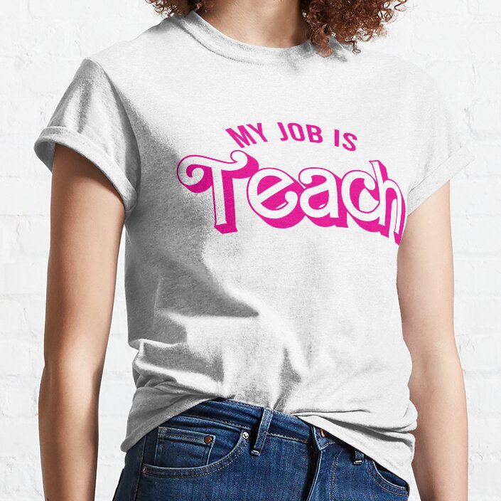 My Job Is Teach Classic T-Shirt