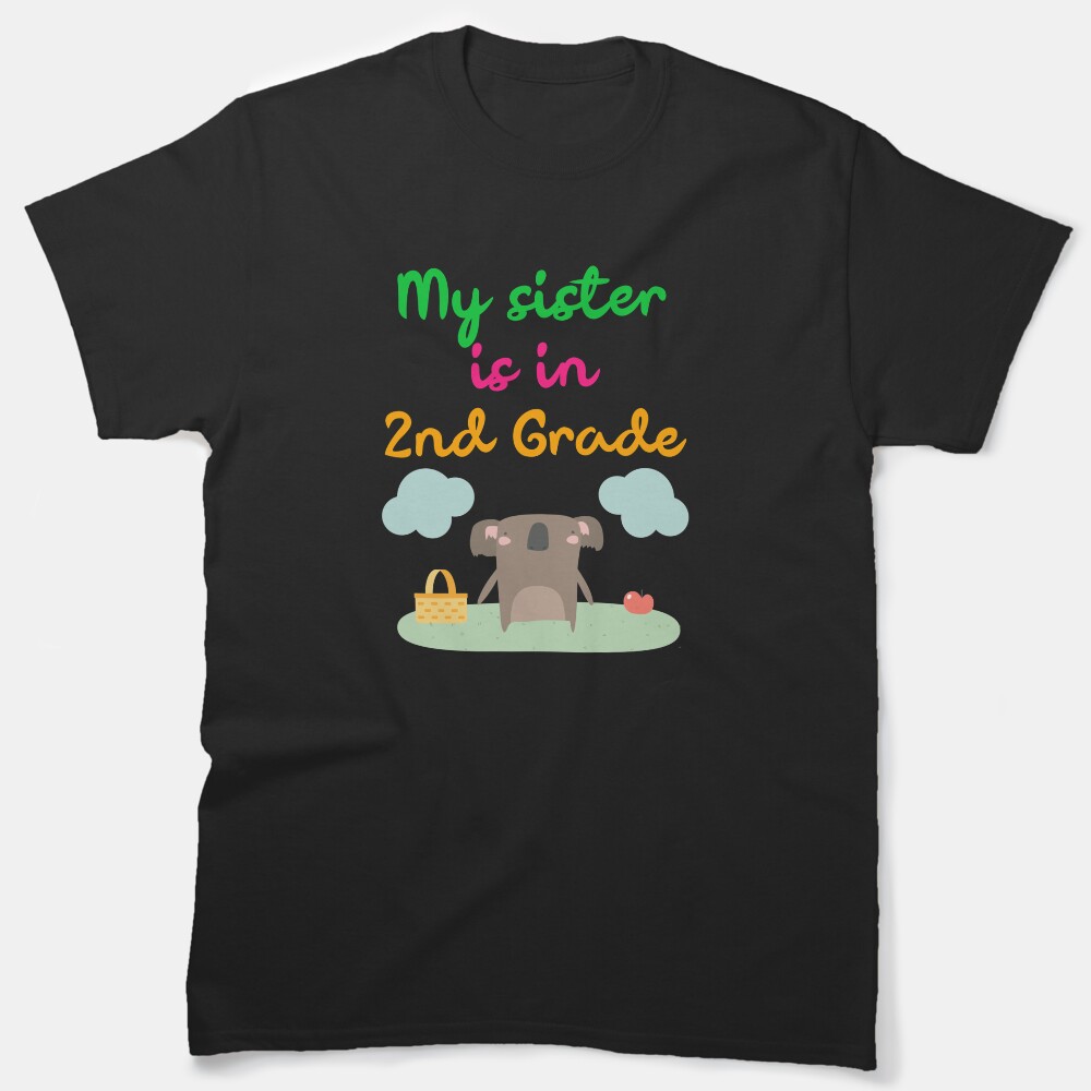 My Sister Is In Second Grade Classic T-Shirt