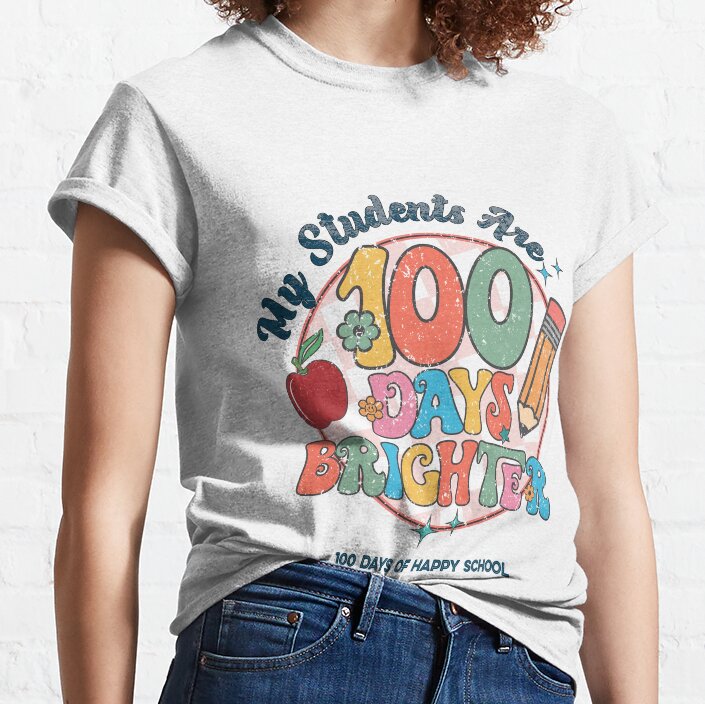 My Students Are 100 Days Brighter Classic T-Shirt