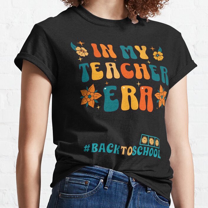 My Teacher Era Classic T-Shirt