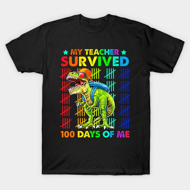 My Teacher Survived 100 Days Of Me Dinosaur Trex S S T-Shirt