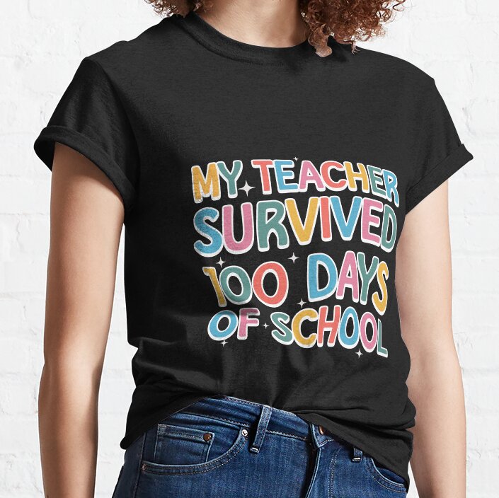 My Teacher Survived 100 Days Of School Funny Groovy Letters Classic T-Shirt